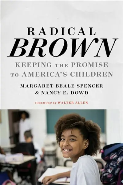 Radical Brown - Margaret Beale Spencer, Nancy E. Dowd