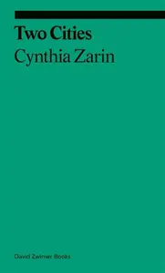 Two Cities - Cynthia Zarin