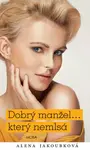 Dobrý manžel...který nemlsá (poškozená) - Alena Jakoubková