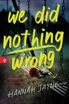 We Did Nothing Wrong - Hannah Jayne
