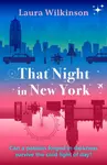 That Night in New York - Laura Wilkinson