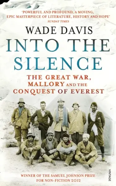 Into The Silence - Wade Davis