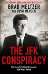 The JFK Conspiracy - Brad Meltzer, Josh Mensch