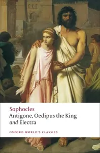 Antigone; Oedipus the King; Electra - Sofoklés