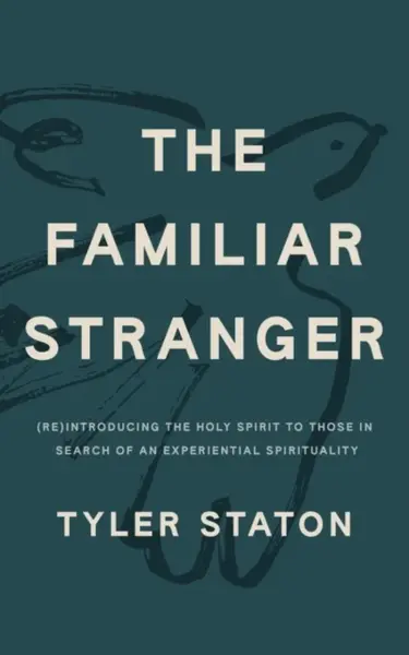 The Familiar Stranger - Tyler Staton