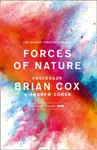 Forces of Nature - Andrew Cohen, Professor Brian Cox