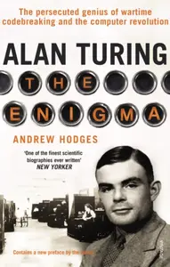 Alan Turing: The Enigma - Hodges Andrew