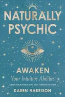 Naturally Psychic - Karen Harrison