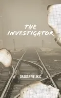 The Investigator - Dragan Velikić