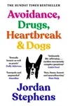 Avoidance, Drugs, Heartbreak and Dogs - Jordan Stephens