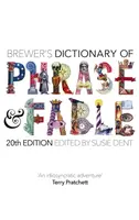 Brewer's Dictionary of Phrase and Fable (20th edition) - Susie Dent