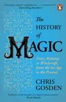 The History of Magic - Chris Gosden