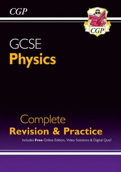 GCSE Physics Complete Revision & Practice includes Online Ed, Videos & Quizzes - CGP Books