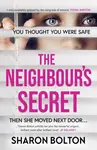 The Neighbour's Secret - Sharon J. Bolton