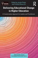 Delivering Educational Change in Higher Education