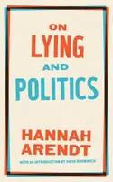 On Lying and Politics - Hannah Arendt, David Bromwich