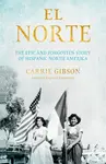 El Norte - Carrie Gibson