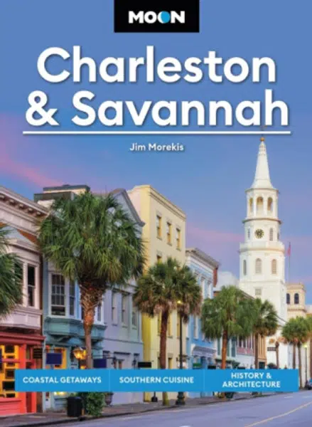 Moon Charleston & Savannah (Tenth Edition) - Jim Morekis