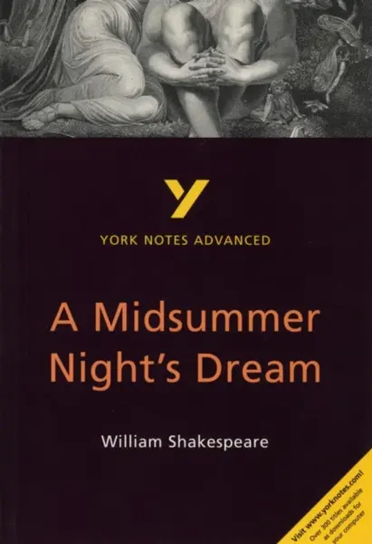 A Midsummer Night's Dream: York Notes Advanced - for 2026, 2027 exams - Michael Sherborne