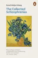 The Collected Schizophrenias - Esme Weijun Wang