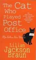 The Cat Who Played Post Office (The Cat Whoâ€¦ Mysteries, Book 6) - Lilian Jackson Braun