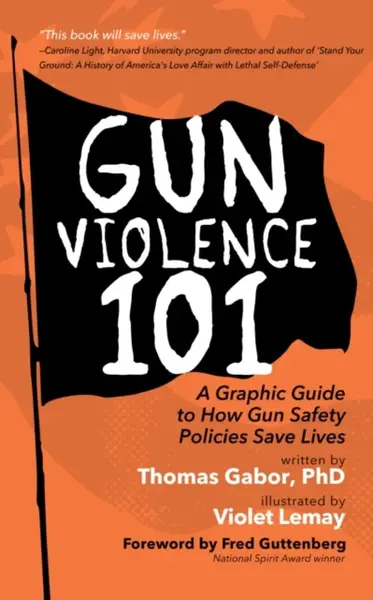 Gun Violence 101 - Thomas Gabor