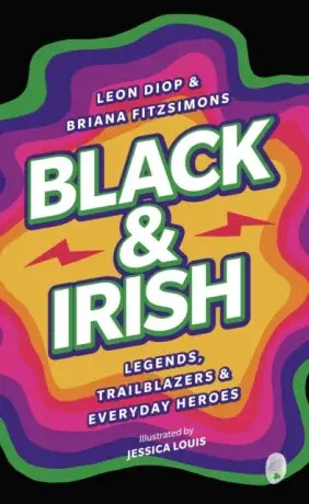 Black & Irish - Briana Fitzsimons, Leon Diop