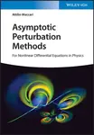 Asymptotic Perturbation Methods - Attilio  Maccari