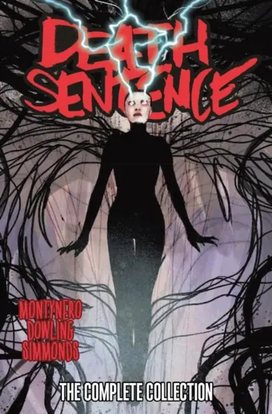 Death Sentence: The Complete Collection - Martin Simmonds, Monty Nero, Mike Dowling