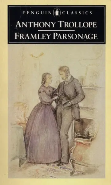 Framley Parsonage - Anthony Trollope