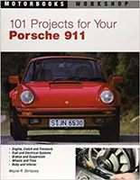 101 Projects for Your Porsche 911, 1964-1989 - Mr. Wayne R. Dempsey