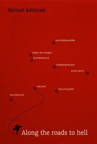 Along the Roads to Hell - Michael Admiraal