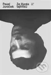 Ze života tajtrlíků - Pavel Juráček - kniha z kategorie Životopisy