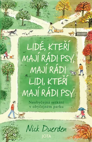 Lidé, kteří mají rádi psy, mají rádi lidi, kteří mají rádi psy - Nick Duerden