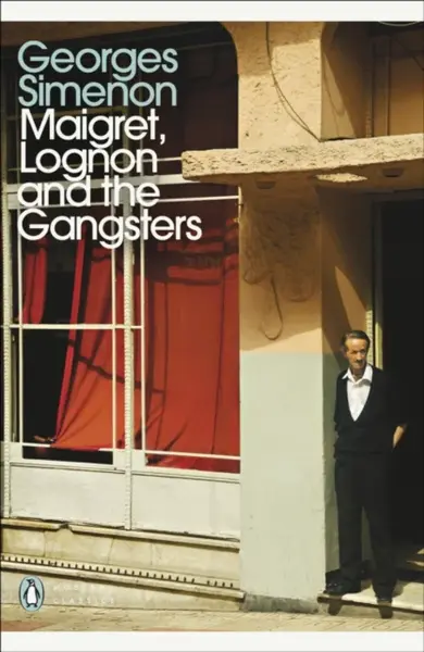 Maigret, Lognon and the Gangsters - Georges Simenon