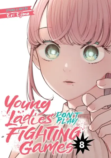 Young Ladies Don't Play Fighting Games Vol. 8 - Eri Ejima