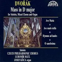 Josef Kšica, Pražský filharmonický sbor/Lubomír Mátl – Dvořák: Mše pro sóla, smíšený sbor a varhany D dur, ...