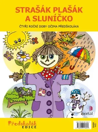 Strašák Plašák a sluníčko - Čtyři roční doby očima předškoláka - Šárka Henrieta Makovičková