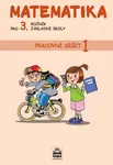 Matematika pro 3. r. ZŠ, pracovní sešit (1. díl) (Defekt) - Miroslava Čížková Pišlova