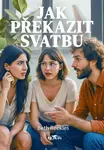 Jak překazit svatbu - Beth Reekles - e-kniha
