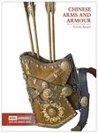 Chinese Arms and Armour - Natasha Bennett