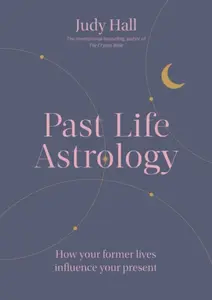 Past Life Astrology - Judy Hall
