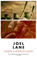 Where Furnaces Burn - Joel Lane