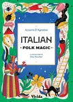 Italian Folk Magic - Azzura D'Agostino