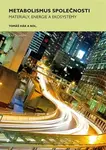 Metabolismus společnosti - Tomáš Hák