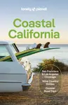 Lonely Planet Coastal California - Yanagihara Wendy, Anita Isalska, Lonely Planet, Ryan Ver Berkmoes, Alison Bing, Brash Celeste, Alexis Averbuck, Jul