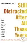 Still Distracted After All These Years (Help and Support for Older Adults with ADHD) - kniha z kategorie Humanitní a společenské vědy