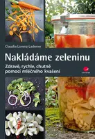 Kniha: Nakládáme zeleninu od Lorenz-Ladener Claudia