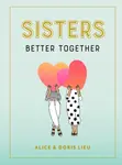 Sisters - Alice Lieu, Doris Lieu