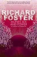 Money, Sex and Power - Richard Foster